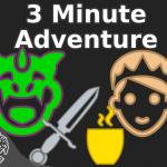 3 Minute Adventure